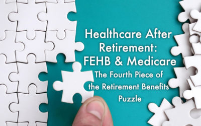 FEHB & Medicare:  The Fourth Piece of the Retirement Benefit Puzzle
