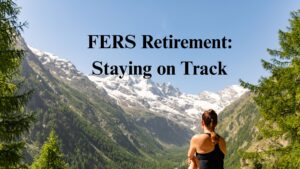 On track for Federal Retirement from the Government