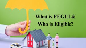 What is FEGLI and Who is Eligible?