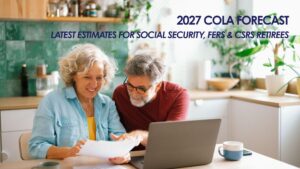 2027 COLA Update for Social Security, FERS, and CSRS
